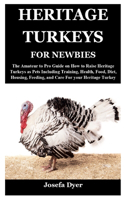 Heritage Turkeys for Newbies