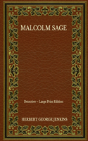 Malcolm Sage: Detective - Large Print Edition