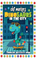 DOT MARKERS Dinosaurs In The City Toddler Activity Book