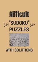 Difficult 320 Sudoku Puzzles with solutions: Have a blast with Sudoku puzzles