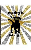 My Dog Is A Rock Star