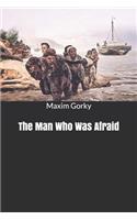 The Man Who Was Afraid