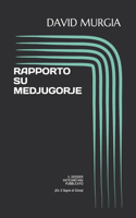 Rapporto Su Medjugorje