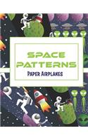 Space Patterns: Paper Airplanes