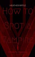 How to Spot a Vampire