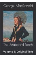 The Seaboard Parish: Volume 1: Original Text