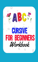 Cursive for beginners workbook: Alphabet Writing Practice - handwriting book - Alphabet Writing Practice, Line Tracing, Letters, Cursive writing practice book to learn writing in c