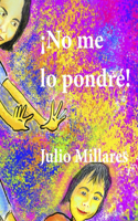 ¡No me lo pondré!