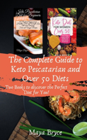 Complete Guide to Keto Pescatarian and Over 50 Diets