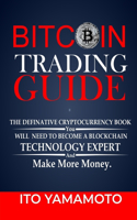 BITCOIN TRADING GUIDE For Beginners