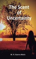 Scent of Uncertainty