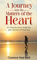 A Journey Into The Matters of the Heart