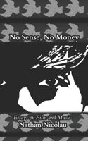 No Sense, No Money