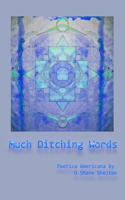 Much Ditching Words