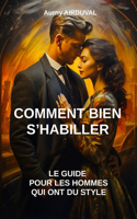 Comment bien s'habiller