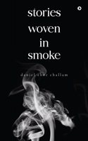Stories Woven in Smoke