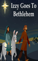 Izzy Goes to Bethlehem