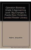 Operation Bootstrap: Grade 5 Approaching Level: Big Changes in Puerto Rico