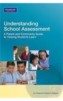 Understanding School Assessment: A Parent and Community Guide to Helping Students Learn