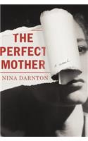 The Perfect Mother: A Novel