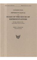 Constitution, Jefferson's Manual, and Rules of the House of Representatives, One Hundred Tenth Congress