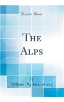 The Alps (Classic Reprint)