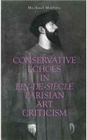 Conservative Echoes in Fin-de-Siecle Parisian Art Criticism