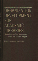 Organization Development for Academic Libraries