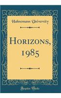 Horizons, 1985 (Classic Reprint)