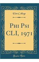 Phi Psi CLI, 1971 (Classic Reprint)