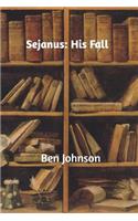 Sejanus: His Fall