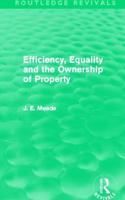 Efficiency, Equality and the Ownership of Property (Routledge Revivals)