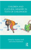 Children and Cultural Memory in Texts of Childhood