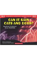 Scholastic Q & A: Can It Rain Cats and Dogs?: Can It Rain Cats and Dogs?: Questions and Answers About Weather