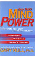 Gary Nulls Mind Power: Rejuvenate Your Brain and Memory Naturally