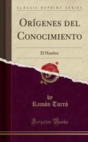 Origenes del Conocimiento: El Hambre (Classic Reprint)