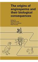 Origins of Angiosperms and Their Biological Consequences