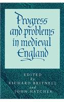 Progress and Problems in Medieval England