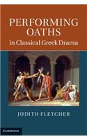 Performing Oaths in Classical Greek Drama