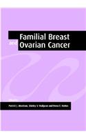 Familial Breast and Ovarian Cancer