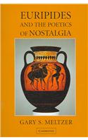 Euripides and the Poetics of Nostalgia