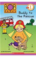 Scholastic Reader Level 1: Bob Books: Buddy to the Rescue