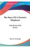Story Of A Doctor's Telephone