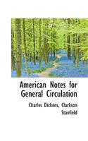 American Notes for General Circulation