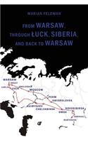 From Warsaw, Through A Uck, Siberia, and Back to Warsaw