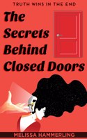 Secrets Behind Closed Doors