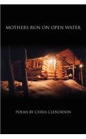 Mothers Run on Open Water: (English)