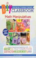 DIY Classroom: Math Manipulatives for the Do-It-Yourself Teacher