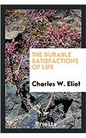 THE DURABLE SATISFACTIONS OF LIFE