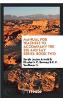 Manual for Teachers to Accompany the See and Say Series